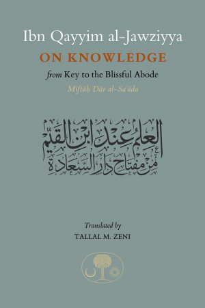 Ibn Qayyim al-Jawziyya on Knowledge